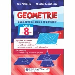 Geometrie. Dupa noua programa de gimnaziu. Clasa a VIII-a imagine