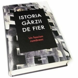Istoria Garzii de Fier. Un fascism romanesc imagine