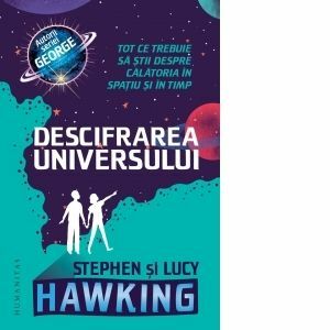 Descifrarea Universului - Lucy Hawking, Stephen Hawking imagine