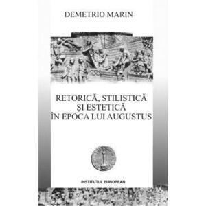 Retorica, stilistica si estetica in epoca lui Augustus - Demetrio Marin imagine