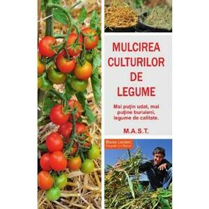Mulcirea culturilor de legume - Blaise Leclerc, Jean-Jacques Raynal imagine