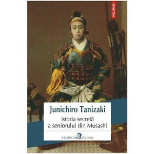 Istoria secreta a seniorului din Musashi - Junichiro Tanizaki imagine
