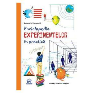 Enciclopedia experimentelor in practica - Anastasia Zanoncelli, Mario Stoppele imagine