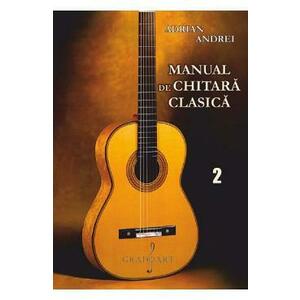 Manual de chitara clasica Vol.2 - Adrian Andrei imagine