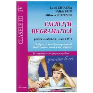 Exercitii de gramatica - Clasele 3 -4 - Luiza Chiazna, Nelida Beju imagine