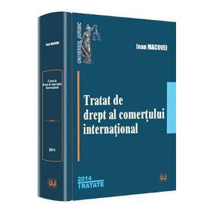 Tratat de drept al comertului international Ed.2014 - Ioan Macovei imagine