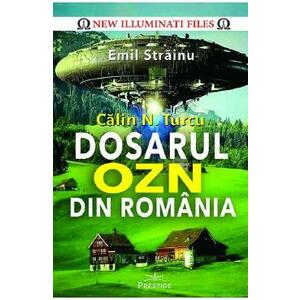 Calin N. Turcu. Dosarul OZN Din Romania - Emil Strainu imagine