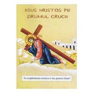 Iisus Hristos pe drumul crucii - Nicodim Mandita imagine