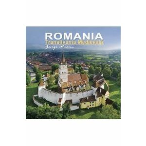 Romania. Transilvania medievala - George Avanu imagine