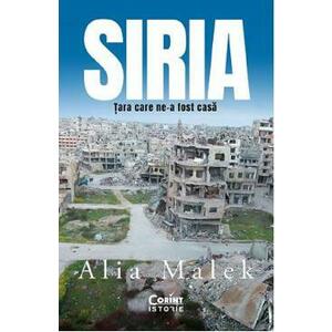 Siria, tara care ne-a fost casa - Alia Malek imagine