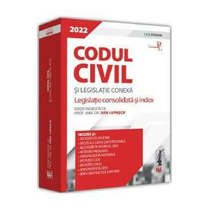 Codul civil si legislatie conexa 2022 Editie PREMIUM - Dan Lupascu imagine
