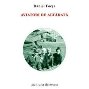 Aviatori De Altadata - Daniel Focsa imagine