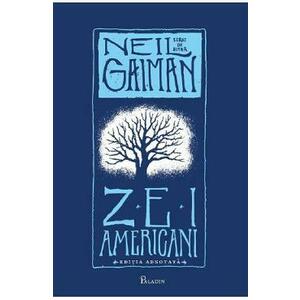 Zei americani. Editia adnotata - Neil Gaiman imagine
