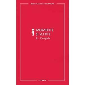Caragiale - Momente si Schite | Ion Luca Caragiale imagine