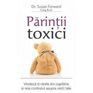 Parintii toxici - Susan Forward imagine