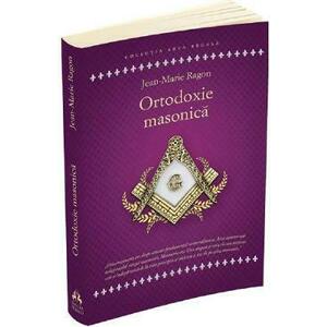 Ortodoxie masonica - Jean-Marie Ragon imagine