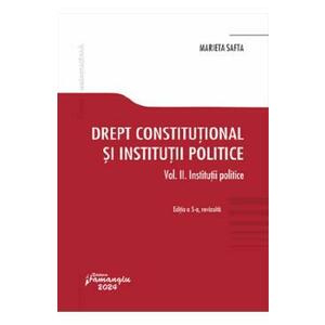 Drept constitutional si institutii politice Vol.2: Institutii politice - Marieta Safta imagine