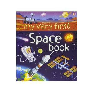 My Very First Space Book - Emily Bone, Lee Cosgrove imagine