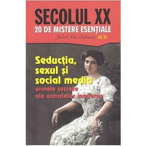 Secolul XX Vol.20: Seductia, sexul si social media. Armele secrete ale armatelor moderne - Jakob van Eriksson imagine