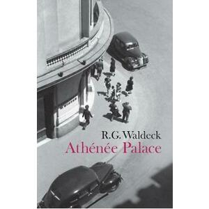 Athenee Palace - R.G. Waldeck imagine