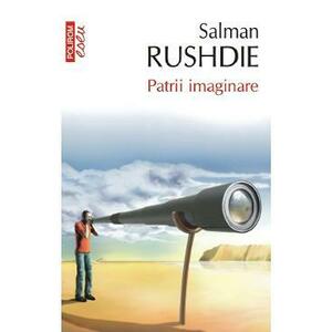 Patrii imaginare - Salman Rushdie imagine