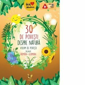 30 de povesti despre natura. Volum de povesti bilingv, roman-german imagine