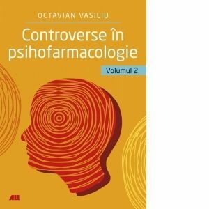 Controverse in psihofarmacologie. Volumul 2 imagine
