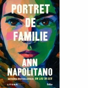 Portret de familie - Ann Napolitano imagine
