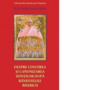 Despre cinstirea si canonizarea sfintilor dupa randuielile Bisericii imagine
