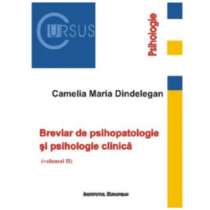 Breviar de psihopatologie si psihologie clinica - Volumul 2 | Camelia Dindelegan imagine
