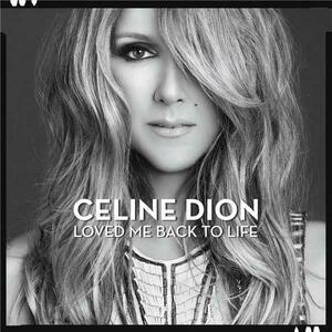 Loved Me Back To Life | Celine Dion imagine