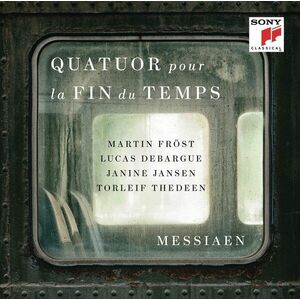 Messiaen: Quatuor Pour La Fin Du Temps | Martin Frost, Lucas Debargue, Janine Jansen, Torleif Thedeen imagine