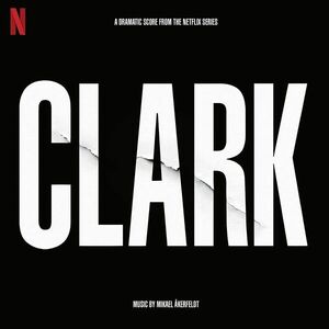 Clark - Soundtrack From The Netflix Series | Mikael Akerfeldt (from Opeth) imagine