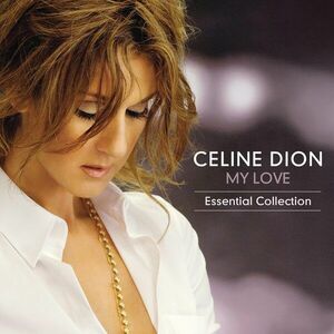 My Love: Essential Collection - Vinyl | Celine Dion imagine