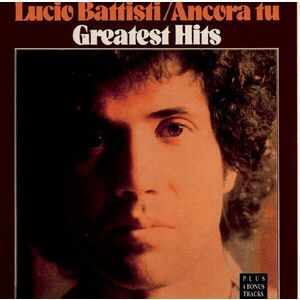 Ancora Tu - Greatest Hits | Lucio Battisti imagine