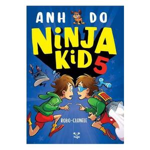 Ninja Kid 5. Robo-clonele imagine