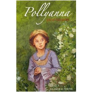 Pollyanna, jocul bucuriei (volumul 1) imagine