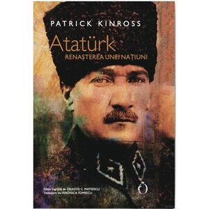 Atatürk. Renașterea unei națiuni imagine