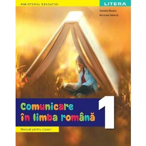 Comunicare in limba romana - Clasa 1 - Manual imagine