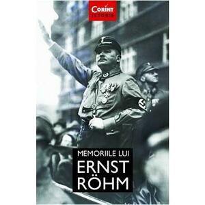 Memoriile lui Ernst Rohm - Ernst Rohm imagine