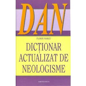 Dictionar actualizat de neologisme - Florin Marcu imagine
