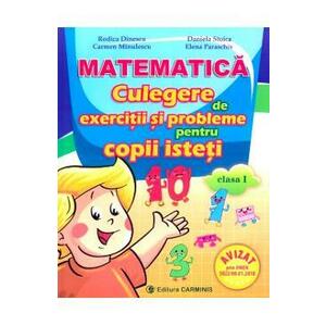 Matematica. Culegere de exercitii si probleme pentru copii isteti - Clasa 1- Rodica Dinescu imagine