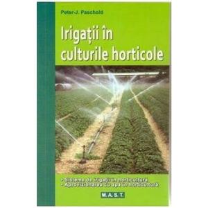 Irigatii in culturile horticole - Peter J. Paschold imagine