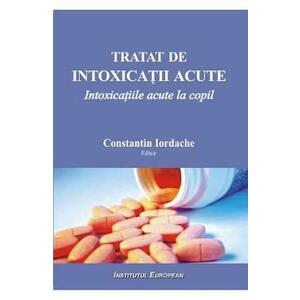 Tratat de intoxicatii acute - Constantin Iordache imagine