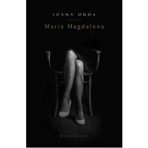 Maria Magdalena - Ioana Duda imagine