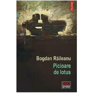 Picioare de lotus - Bogdan Raileanu imagine