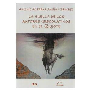 La huella de los autores grecolatinos en el Quijote - Antonio de Padua Andino Sanchez imagine