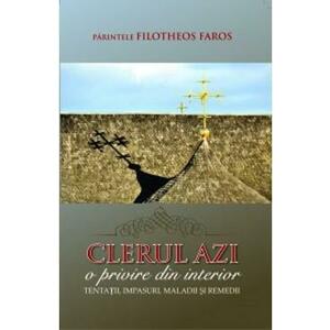 Clerul Azi, O Privire Din Interior - Filotheos Faros imagine