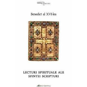 Lecturi spirituale ale Sfintei Scripturi - Benedict al XVI-lea imagine