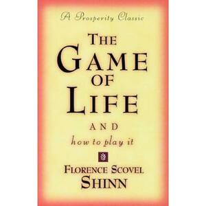 Game of Life and How to Play It - Florence Scovel-Shinn imagine